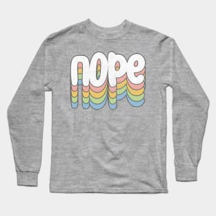 NOPE /// Retro Faded Style Typography Design Long Sleeve T-Shirt